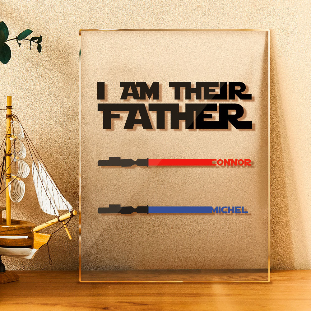 Personalized I Am Their Father Acrylic Plaque Light Saber Plaque Father's Day Gifts